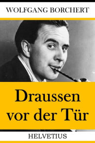 Title: Draussen vor der Tür, Author: Wolfgang Borchert