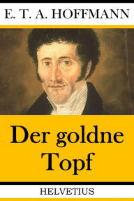 Title: Der goldne Topf, Author: E.T.A. Hoffmann