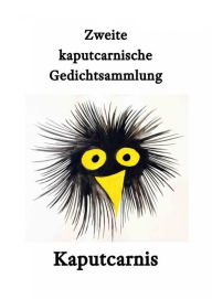 Title: Zweite kaputcarnische Gedichtsammlung, Author: 