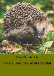 Title: Fritzle und der Winterschlaf, Author: Klara Wunderlich