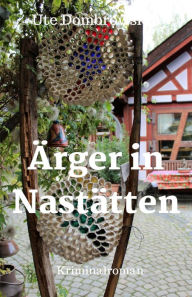 Title: Ärger in Nastätten, Author: Ute Dombrowski