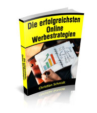 Title: Die erfolgreichsten Online Werbestrategien, Author: Christian Schmidt
