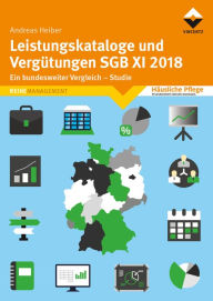 Title: Leistungskataloge und Vergütungen SGB XI 2018: Ein bundesweiter Vergleich - Studie, Author: Andreas Heiber