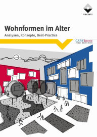 Title: Wohnformen im Alter: Analysen, Konzepte, Best - Practice, Author: Vincentz Network GmbH & Co. KG