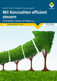 Title: Mit Kennzahlen effizient steuern: Controlling in Zeiten von Pflege 4.0, Author: David Thiele