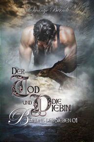 Title: Der Tod und die Diebin: Das Bündnis der Sieben 1, Author: Swantje Berndt
