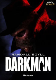Title: DARKMAN: Der Roman zum Film, Author: Randall Boyll