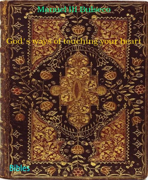 God's ways of touching your heart: Simple ways of showing trust, faith and love in times of uncertainty