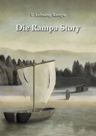 Title: Die Rampa Story, Author: T. Lobsang Rampa