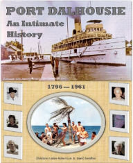 Title: Port Dalhousie: An Intimate History, Author: Christine Aloian-Robertson