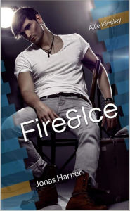 Title: Fire&Ice 7.5 - Jonas Harper, Author: Allie Kinsley