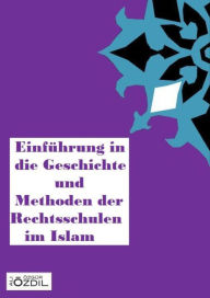 Title: Einführung in die Geschichte und Methoden der Rechtsschulen im Islam, Author: Ali Özgür Özdil