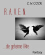 R. A. V. E. N.: ....die geheime Akte