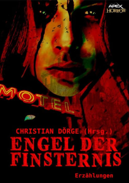 ENGEL DER FINSTERNIS: Internationale Horror-Storys, hrsg. von Christian Dörge