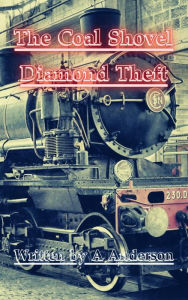 Title: Coal shovel diamond theft, Author: Allen Anderson