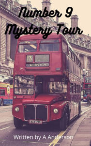 Title: Number 9 Mystery Tour, Author: Allen Anderson