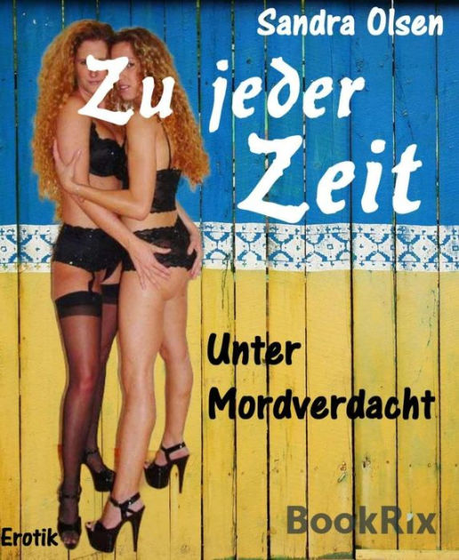 Zu Jeder Zeit Unter Mordverdacht By Sandra Olsen Ebook Barnes And Noble® 