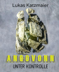 Title: Angovonn: Unter Kontrolle, Author: Lukas Katzmaier