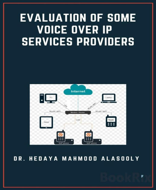 Evaluation of Some Voice Over IP Services Providers by Dr. Hedaya