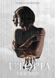 Title: Utopia 01: Träumer, Author: Sabina S. Schneider