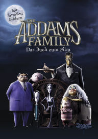 Title: The Addams Family - Das Buch zum Film, Author: Calliope Glass