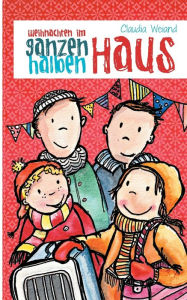 Title: Weihnachten im ganzen halben Haus, Author: Claudia Weiand