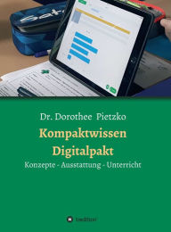 Title: Kompaktwissen Digitalpakt: Konzepte - Ausstattung - Unterricht, Author: Dorothee Pietzko