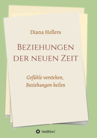 Title: Beziehungen der neuen Zeit, Author: Diana Hellers