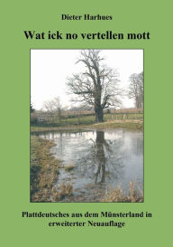 Title: Wat ick no vertellen mott, Author: Dieter Harhues