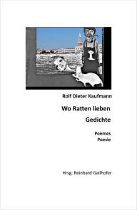 Title: Wo Ratten lieben, Author: Rolf Dieter Kaufmann