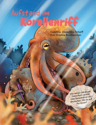 Title: Aufstand im Korallenriff, Author: Gabriela-Alexandra Scharff
