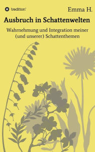 Title: Ausbruch in Schattenwelten, Author: Emma H.
