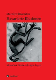 Title: Havarierte Illusionen, Author: Manfred Röschlau