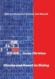 Title: ICH BIN... Jesus Christus, Author: Wilfried Diesterheft-Brehme