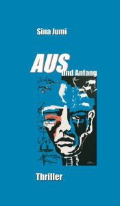 Title: AUS: und Anfang, Author: Sina Jumi