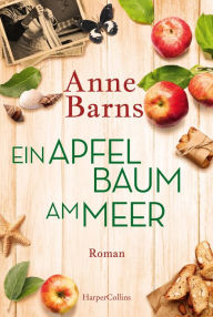 Title: Ein Apfelbaum am Meer, Author: Anne Barns