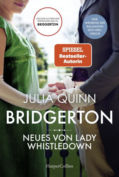 Bridgerton - Neues von Lady Whistledown: Band 9 Von der mehrfachen SPIEGEL-Bestsellerautorin Die Vorlage zur NETFLIX-Welterfolgsserie »Bridgerton«