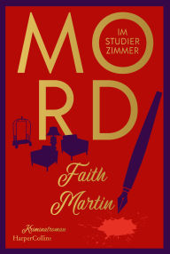 Title: Mord im Studierzimmer: Kirminalroman Spannende Cosy Crime mit britischem Humor Für Fans von Richard Osman, Author: Faith Martin