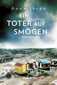 Title: Ein Toter auf Smögen, Author: Anna Ihrén