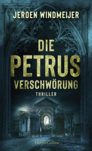 Title: Die Petrus-Verschwörung: Thriller, Author: Stefanie Schäfer