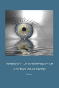 Title: Partnerschaft - Der Schleichweg zum ICH: Abenteuer Selbsterkenntnis, Author: Tina Peel