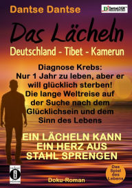 Title: Das Lächeln: Deutschland - Tibet - Kamerun, Author: Dantse Dantse