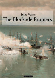 Title: The Blockade Runners, Author: Jules Verne