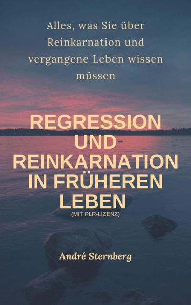 Regression und Reinkarnation in früheren Leben: Alles, was Sie über Reinkarnation und vergangene Leben wissen müssen