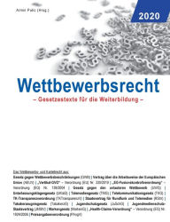 Title: Wettbewerbsrecht 2020: Gesetzestexte für die Weiterbildung, Author: Armin Pulic