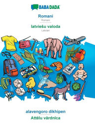 Title: BABADADA, Romani - latviesu valoda, alavengoro dikhipen - Attelu vardnica: Romani - Latvian, visual dictionary, Author: Babadada GmbH