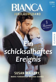 Title: Bianca Jubiläum Band 3: Ein schicksalhaftes Ereignis, Author: Susan Mallery