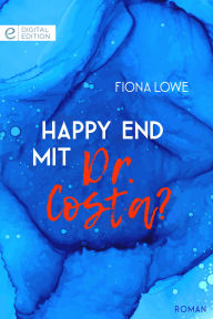 Title: Happy End mit Dr. Costa?, Author: Fiona Lowe