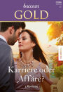 Baccara Gold Band 27: Karriere oder Affäre?