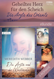 Title: Geheiltes Herz für den Scheich - Die Ärzte des Orients, Author: Annie O'Neil